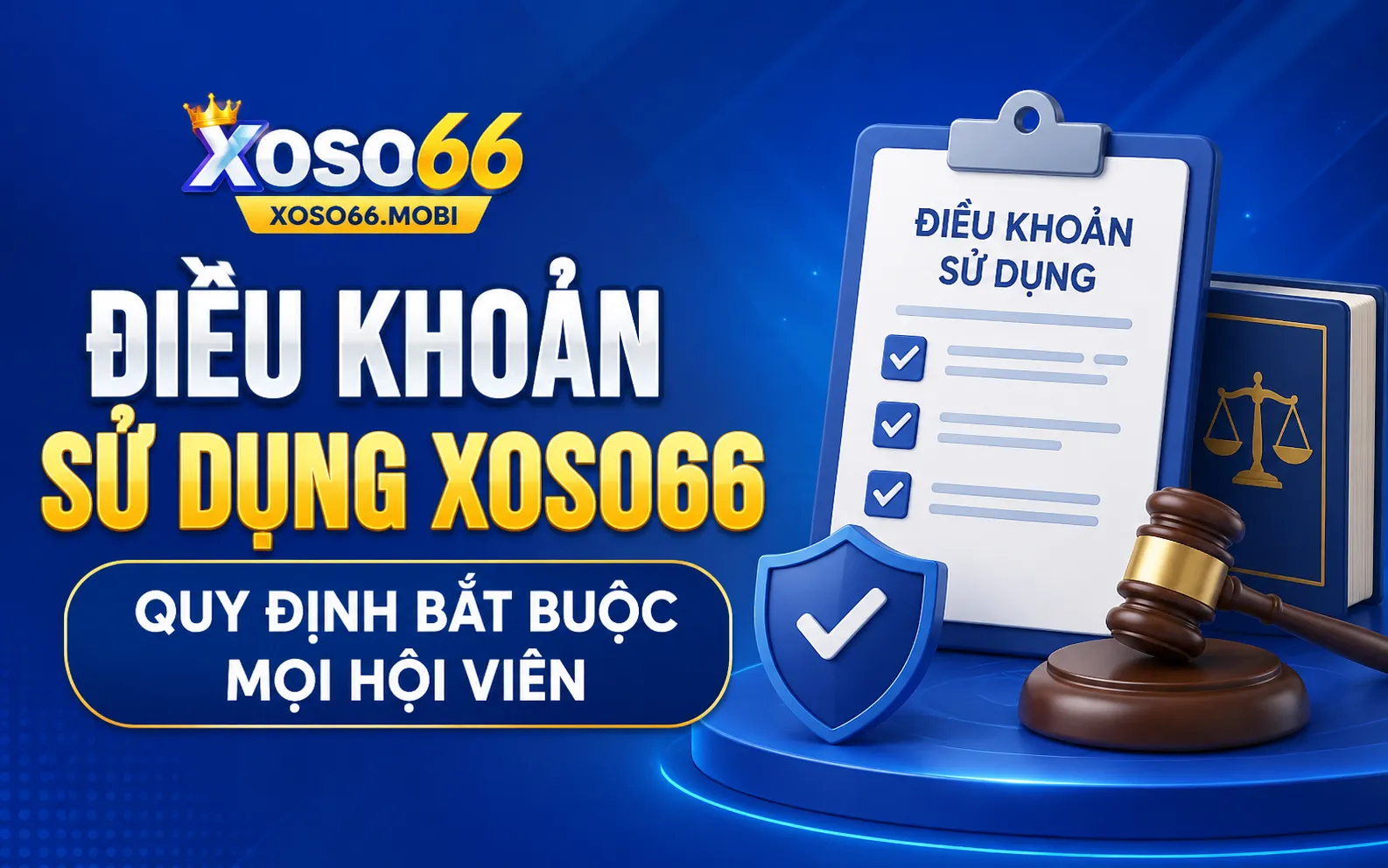 Điều khoản sử dụng Xoso66 – Quy định bắt buộc mọi hội viên 1 Điều khoản sử dụng Xoso66 – Quy định bắt buộc mọi hội viên