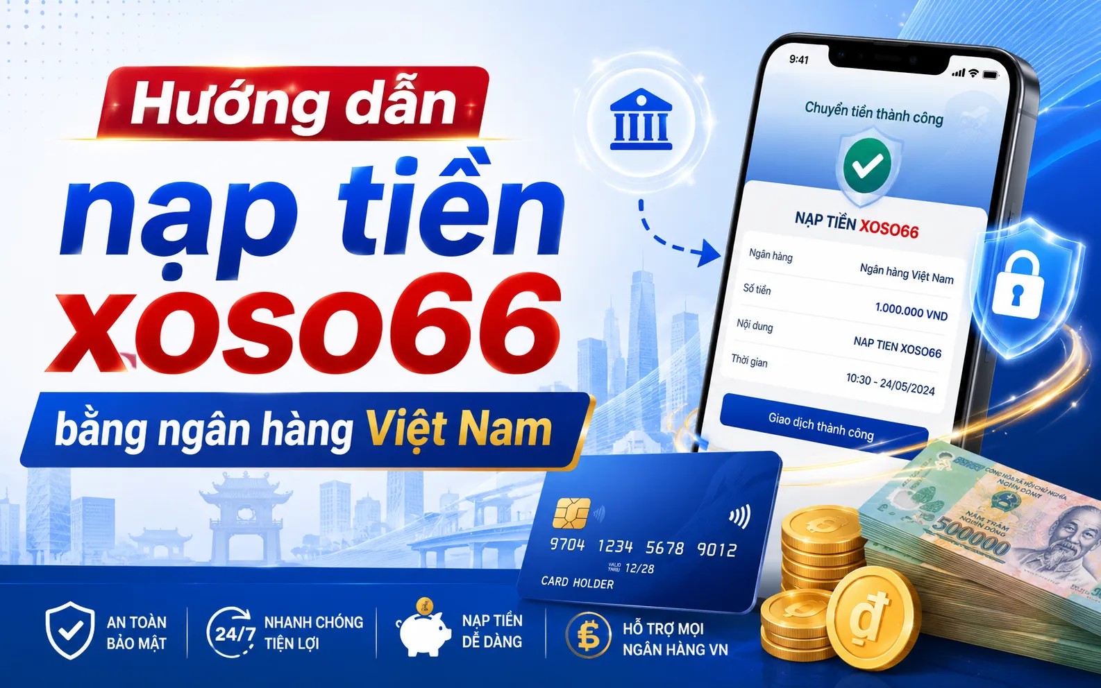 Hướng dẫn nạp tiền bằng ngân hàng Việt Nam Xoso66 nhanh chóng 1 Điều kiện để nạp tiền bằng ngân hàng Việt Nam Xoso66 thành công