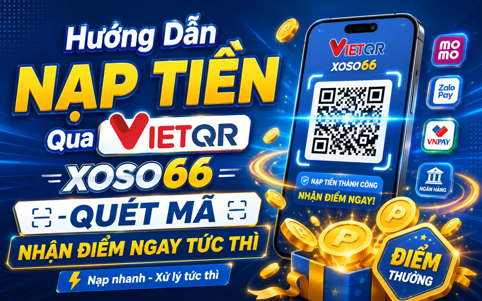 Hướng Dẫn Nạp Tiền Qua VietQR Xoso66 – Quét Mã Nhận Điểm Ngay Tức Thì