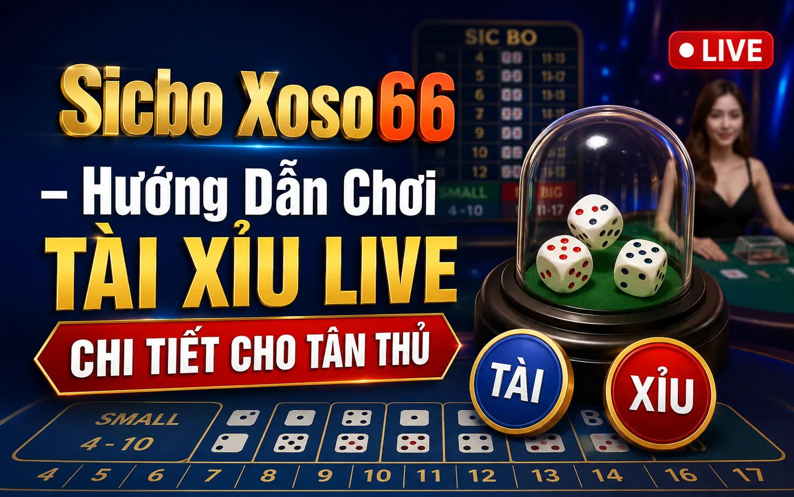 Sicbo Xoso66 – Hướng Dẫn Chơi Tài Xỉu Live Chi Tiết Cho Tân Thủ 1 Sicbo Xoso66 – Hướng Dẫn Chơi Tài Xỉu Live Chi Tiết Cho Tân Thủ