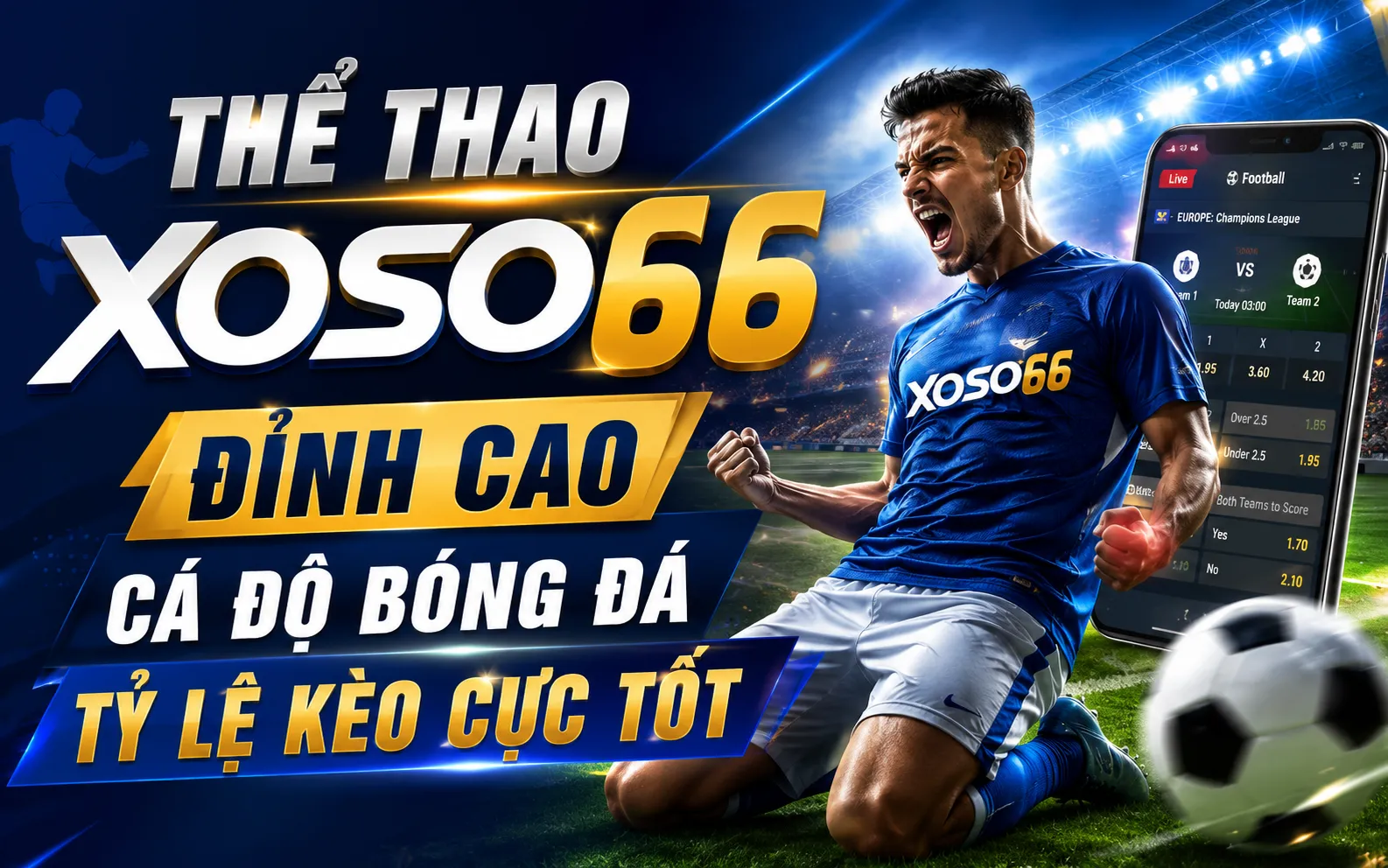 Thể Thao Xoso66 – Đỉnh Cao Cá Độ Bóng Đá Tỷ Lệ Kèo Cực Tốt