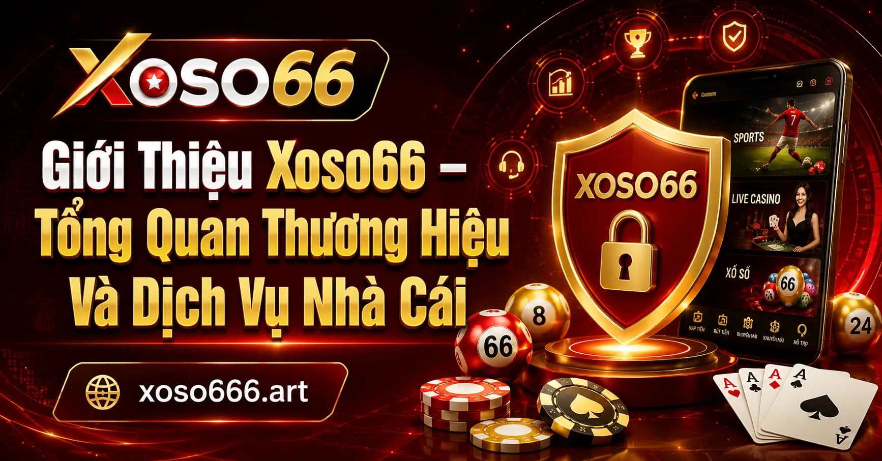 Giới Thiệu Xoso66 – Tổng Quan Thương Hiệu Và Dịch Vụ Nhà Cái 1 Xoso66 là gì